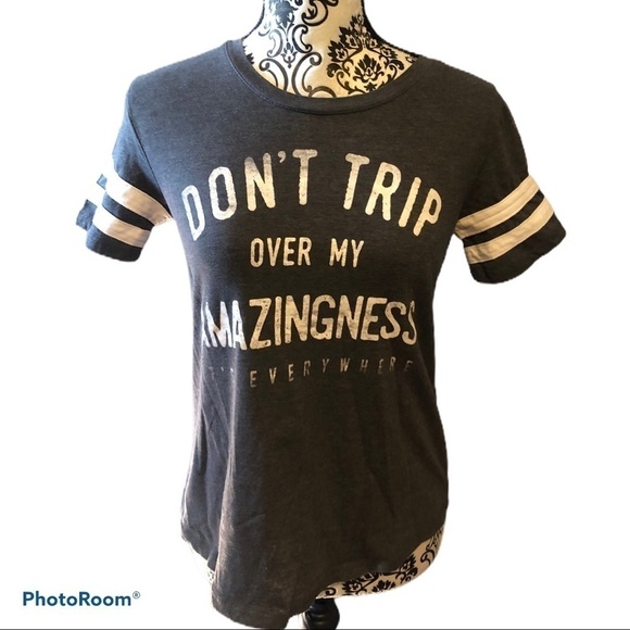 Don’t Trip Over My Amazingness” Tee - Picture 1 of 7
